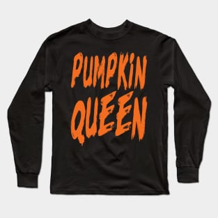 Pumpkin queen  happy halloween Long Sleeve T-Shirt